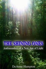 Shining Ones Ambassadors of a New Age of Light