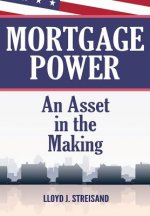 Mortgage Power - An Asset in the Making