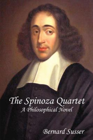 Spinoza Quartet: A Philosophical Novel