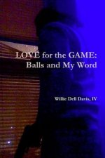 LOVE for the GAME: Balls and My Word