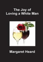 Joy of Loving a White Man
