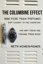 Columbine Effect: How five teen pastimes got caught in the crossfire and why teens are taking them back