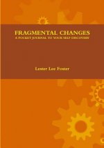 Fragmental Changes: A Pocket Journal to Your Self Discovery