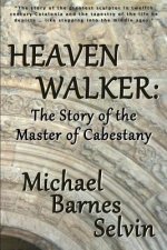 Heaven Walker: The Story of the Master of Cabestany