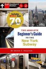 Absolute Beginner's Guide to the New York Subway