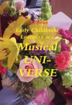 Early Childhood Learning in a Musical Uni-Verse