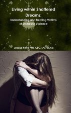 Living within Shattered Dreams: Understanding and Treatment