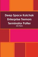 Deep Space Kolchak Enterprise Tremors Terminator Potter