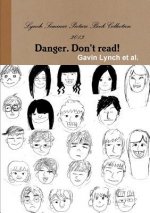 Lynch Seminar Picture Book Collection 2013 Danger. Don't Read!