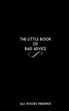 Little Book of Bad Advice