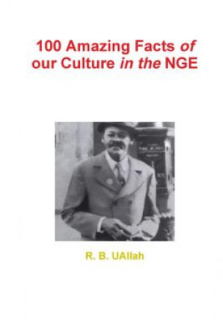 100 Amazing Facts of our Culture in the NGE