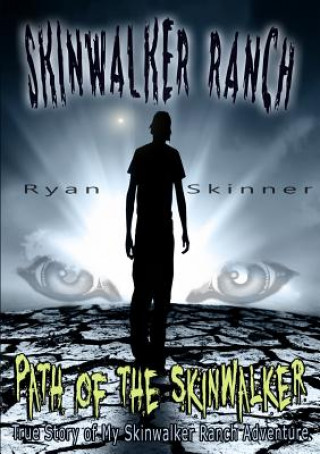SKINWALKER RANCH: Path of the Skinwalker