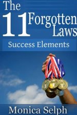 11 Forgotten Laws: Success Elements