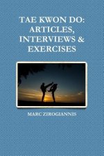Tae Kwon Do: Articles, Interviews & Exercises