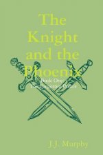 Knight and the Phoenix: Book One: The Forgotten Prince
