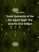 Torah Gematria of the Set-Apart Spirit: The Qnoma 2nd Edition