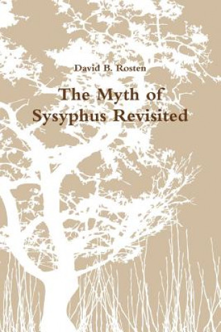 Myth of Sysyphus Revisited