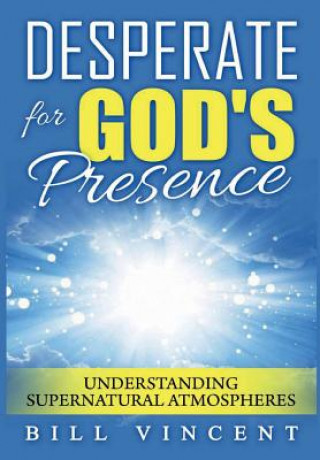 Desperate for God's Presence