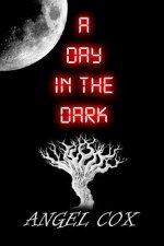 Day in the Dark