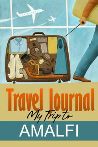 Travel Journal: My Trip to Amalfi