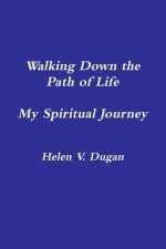 Walking Down the Path of Life...My Spiritual Journey