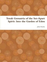 Torah Gematria of the Set-Apart Spirit: Into the Garden of Eden