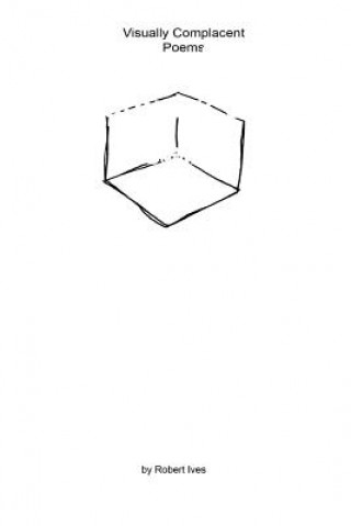 Visually Complacent Poems
