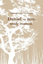 Daniel -a Bible study manual.