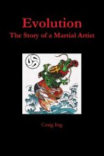 Evolution: The Story of a Martial Artist