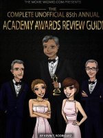 Complete Unofficial 85th Annual Academy Awards Review Guide