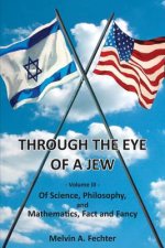 Through the Eye of a Jew - Volume III