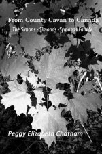 From County Cavan to Canada: The Simons-Simonds-Symonds Family