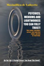 Psychics, Mediums and Lightworkes You Can Fully Trust