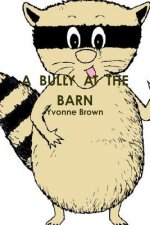 Bully at the Barn