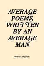 Average Poems Written by an Average Man