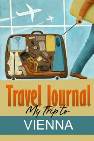 Travel Journal: My Trip to Vienna
