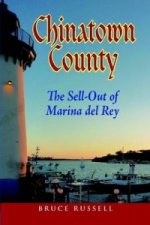 Chinatown County: the Sell-Out of Marina Del Rey