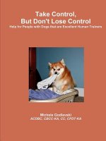 Take Control, But Don't Lose Control: Help for People With Dogs That Are Excellent Human Trainers