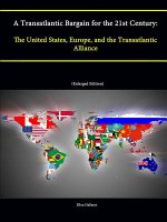 Transatlantic Bargain for the 21st Century: The United States, Europe, and the Transatlantic Alliance