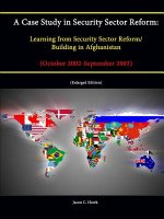 Case Study in Security Sector Reform: Learning from Security Sector Reform / Building in Afghanistan (October 2002-September 2003) [Enlarged Edition]
