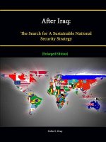 After Iraq: The Search for A Sustainable National Security Strategy [Enlarged Edition]