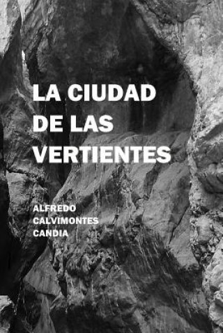 Ciudad De LAS Vertientes