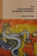 Ancient Religions and Beliefs of Ethiopia