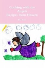 Cooking with the Angels, Recipes from Heaven