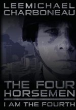 Four Horsemen Part I: I am the Fourth