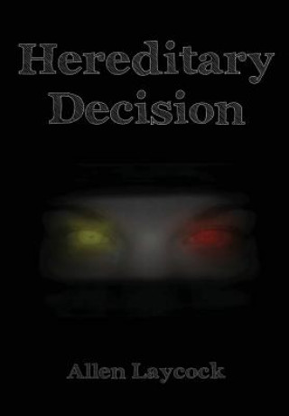 Hereditary Decision