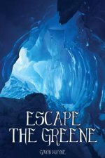 Escape The Greene - sequel to Beyond The Greene