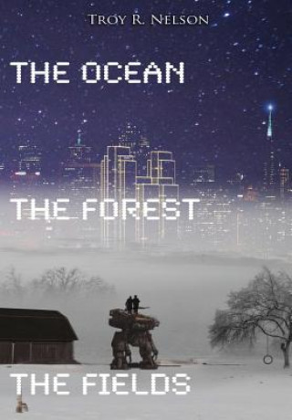 Ocean, the Forest, the Fields