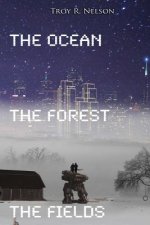Ocean, the Forest, the Fields