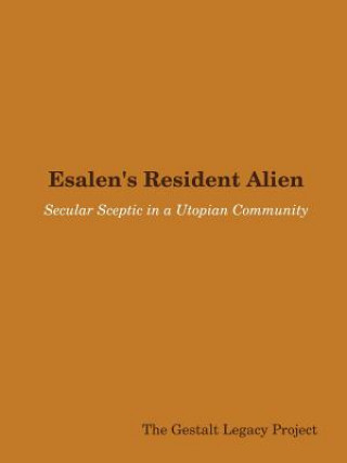Esalen's Resident Alien: Secular Sceptic in a Utopian Community